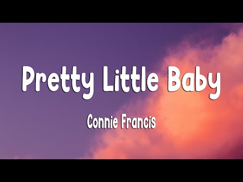 Connie Francis - Pretty Little Baby (Lyrics)
