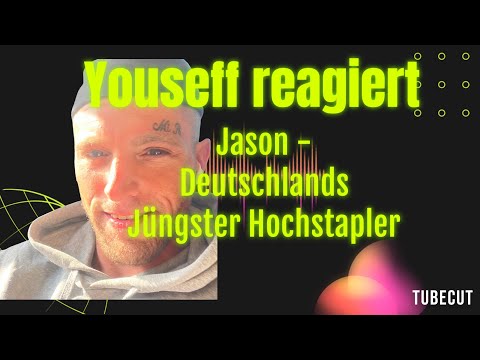 Youseff reagiert auf : Jason  - Deutschlands jüngster Hochstapler - Teil 1 |
