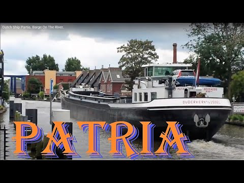 Dutch Cargo Ship PATRIA. Barge On The River. Travels, Journey, Walking in Best Reality,
