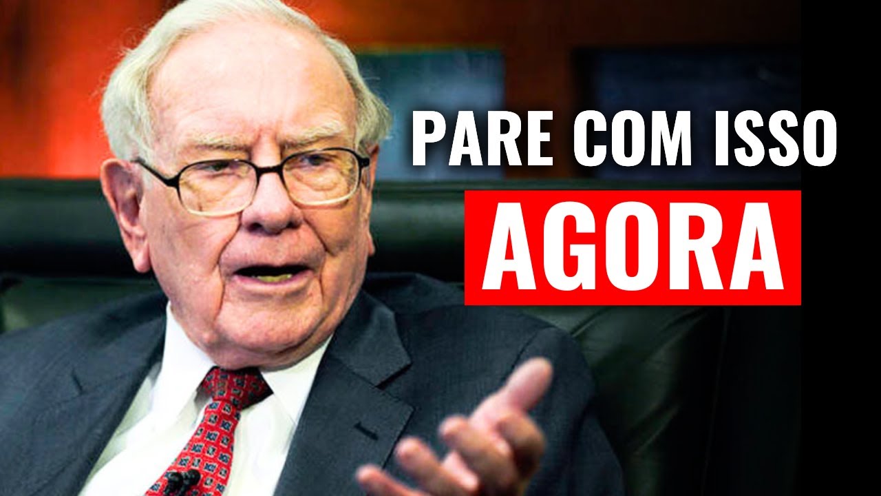 8 Hábitos Que Você Deve Excluir Para Conseguir Ser Rico - Warren Buffett