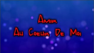 Au Coeur De Moi - Amir