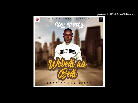 Oboy Murphy - Wobedi aa Bedi (official audio)