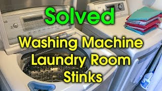 Washing Machine - Laundry Room Smell / Odor