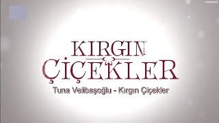 Download lagu OST Bunga Yang Terluka (Tuna Velibaşoğlu - Kırgın Çiçekler)   Karaoke   Teks Bahasa Indonesia mp3