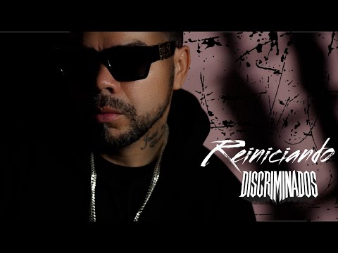 Discriminados - Reiniciando ( Video Clipe Oficial )