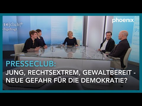 Presseclub: Jung, rechtsextrem, gewaltbereit - neue Gefahr für die Demokratie? | 25.05.25
