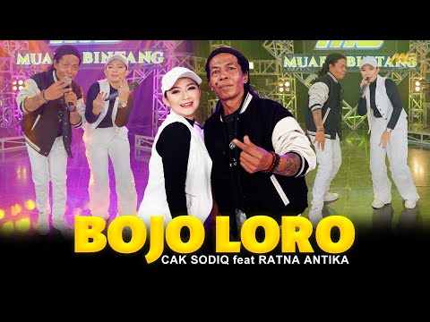 CAK SODIQ Feat. RATNA ANTIKA - BOJO LORO | Feat. BINTANG FORTUNA (Official Music Video)