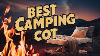 Best Camping Cot 2026 🏆 Top 5 Best Camping Cot Reviews
