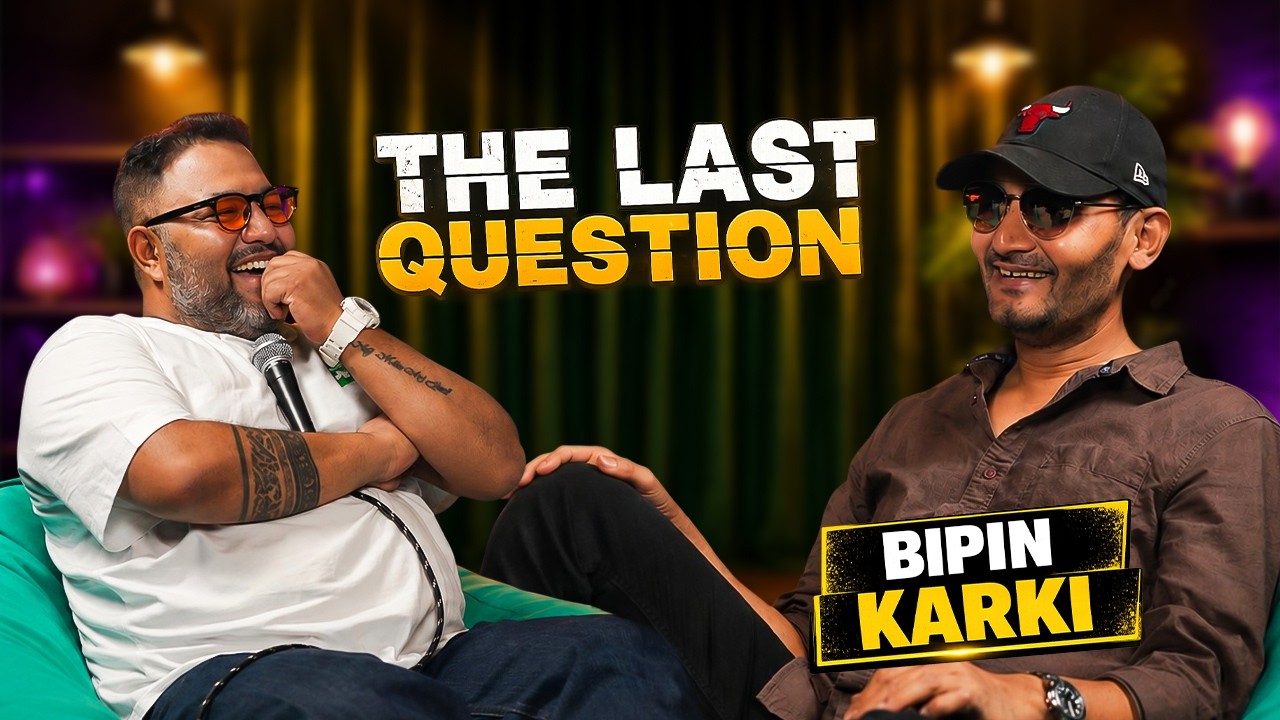 BIPIN KARKI IN THE LAST QUESTION | |