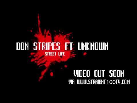 Don Stripes Ft Unknown - Street Life [Audio] @DonStripesUA