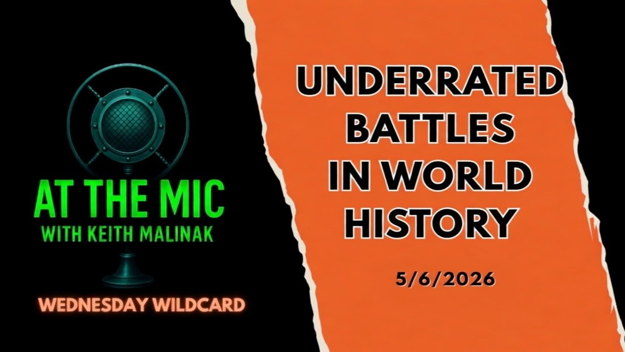 ATM WILDCARD: Underappreciated Battles From History (5/6/2026)