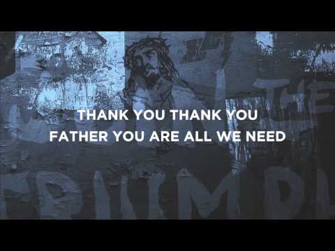 Citizens & Saints – Father You Are All We Need