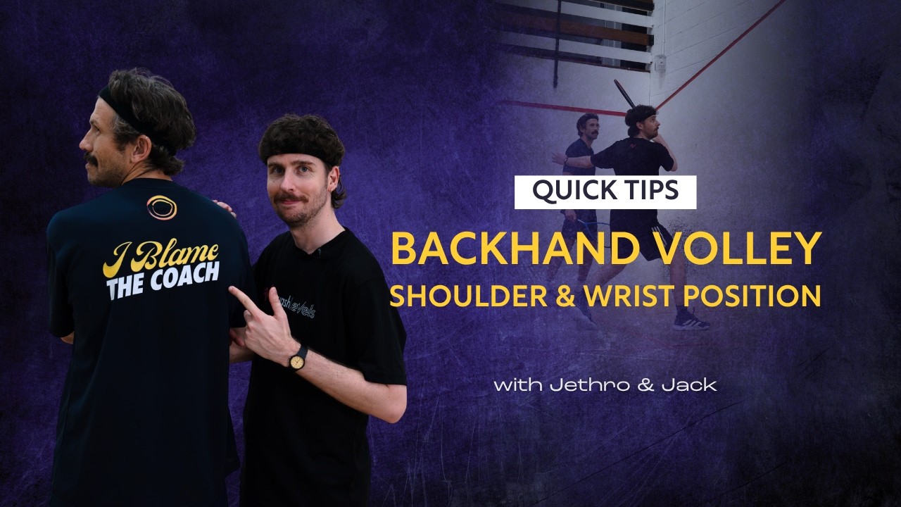 Squash Tips: The Backhand Volley | Shoulder And Wrist Position |  With Jethro Binns And Jack
