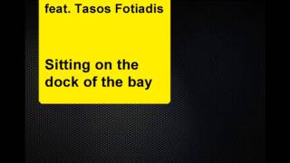 Delalic + Orffé feat  Tasos Fotiadis   Sittin` On The Dock of the Bay Teaser