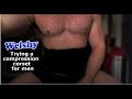 Reviewing a Compression corset, waist like a toothpick