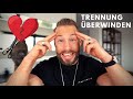 Trennung überwinden in 7 Phasen | Loslassen lernen