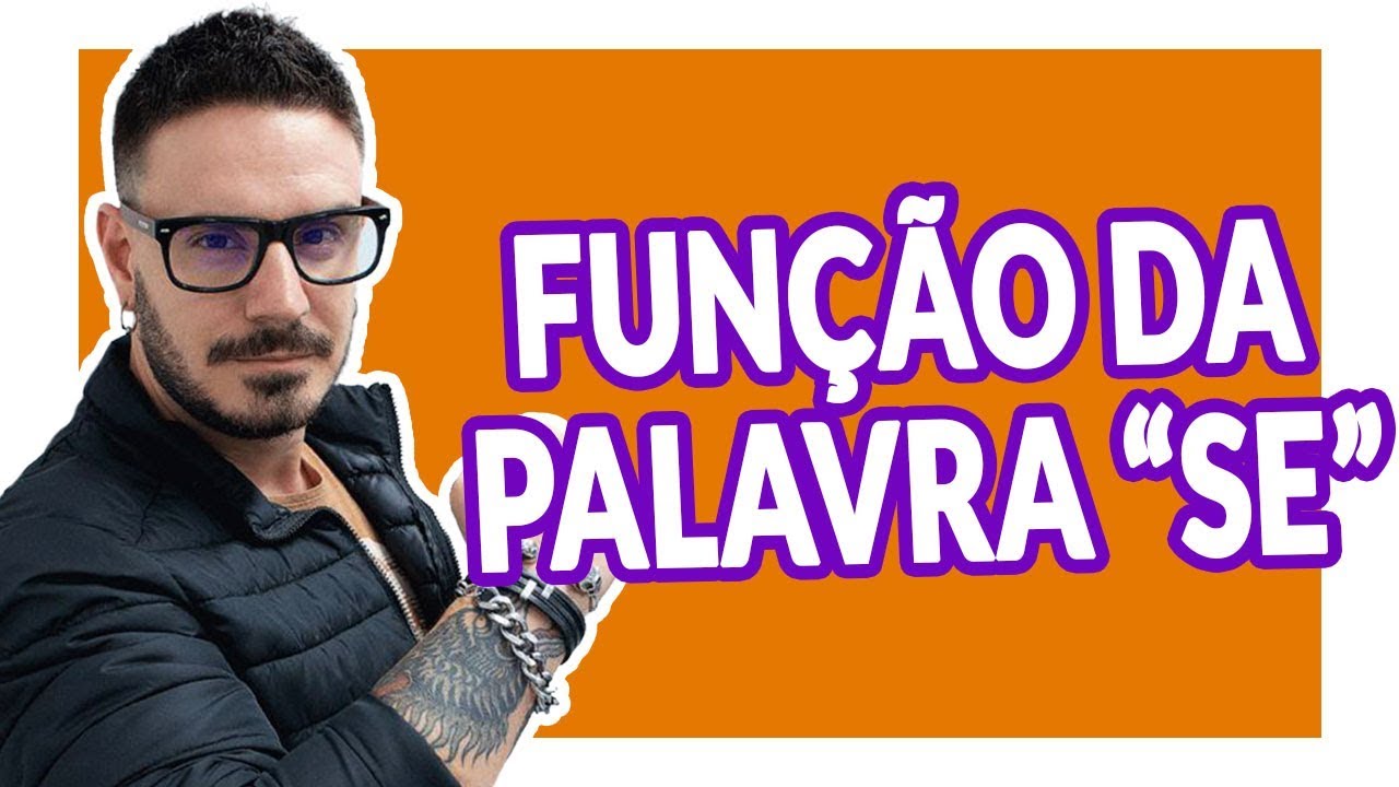 Função da palavra "Se" [Pablo Jamilk]