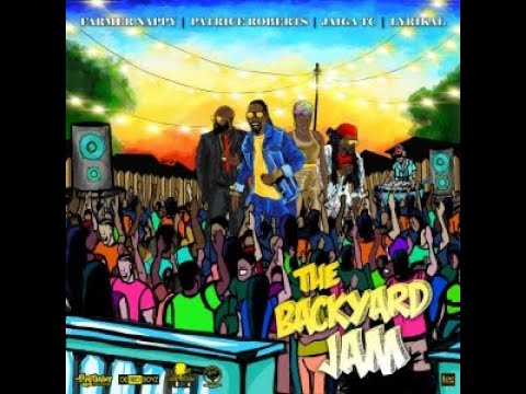 Backyard Jam Riddim 2021 Soca Mix (Farmer Nappy, Jaiga, Patrice Roberts, Lyrikal)