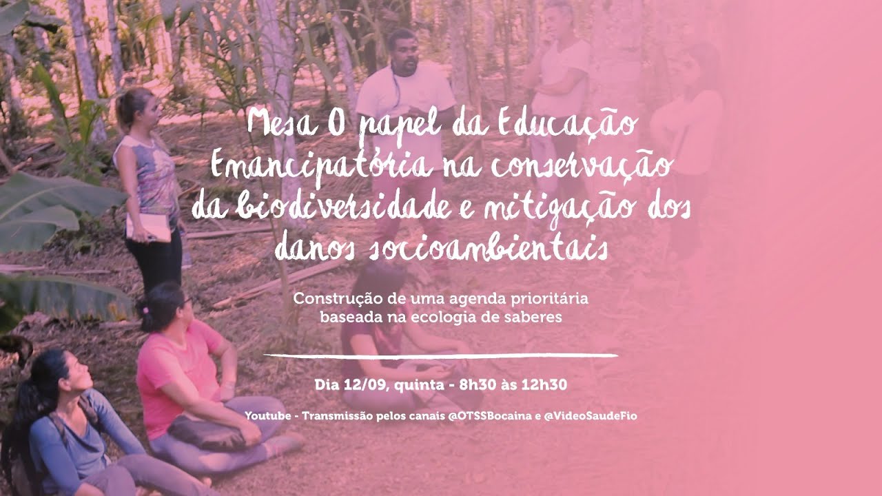 Mesa 4: O papel da Educação Emancipatória na conservação da biodiversidade