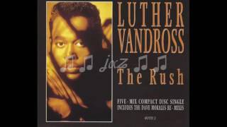 Luther Vandross / The Rush