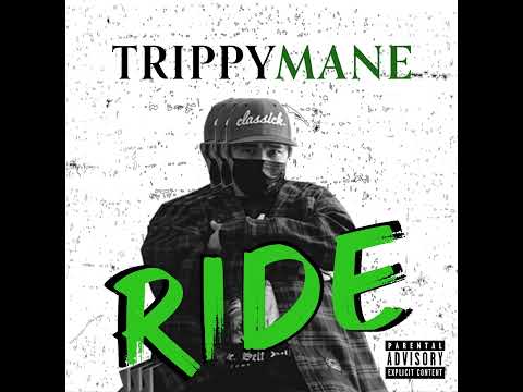 TRIPPYMANE - RIDE
