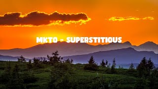 MKTO  - Superstitious -  LYRIC VIDEO - ReadyForMusic