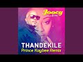 Thandekile (Prince Kaybee Remix)