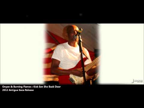 Onyan & Burning Flames - Kick Een She Back Door "2012 Soca" (Official Audio)