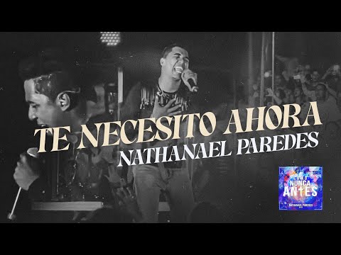 download lagu mp3 mp4 Te Necesito Ahora Nathanael Paredes Letra, download lagu Te Necesito Ahora Nathanael Paredes Letra gratis, unduh video klip Te Necesito Ahora Nathanael Paredes Letra