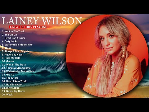 Lainey Wilson Greatest Hits Playlist || The Best of Lainey Wilson || Lainey Wilson Collection