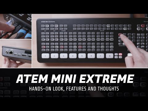 ATEM Mini Extreme - Hands on, tour, features and initial thoughts // Show and Tell Ep.77