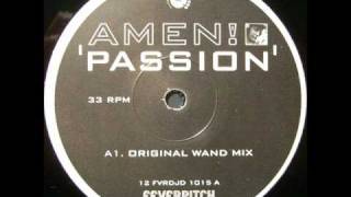 Amen UK - Passion (Original Wand Mix)