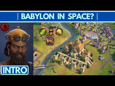 Babylon & Heroes Mode - Civilization 6 New Frontier - Intro