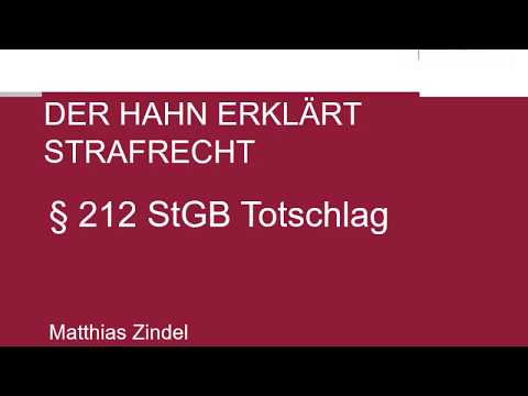 Der Hahn erklärt Strafrecht - § 212 StGB Totschlag