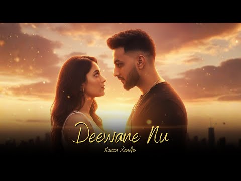 Deewaneya nu nasha teri deed da | tu lagge jiven chann hove eid da | Deewane Navaan Sandhu song