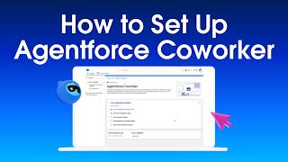 How to Set Up Agentforce Coworker in Minutes