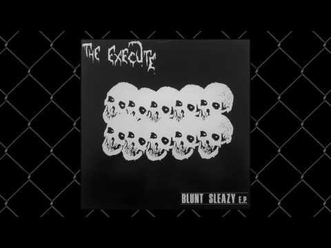 The Execute - Blunt Sleazy EP