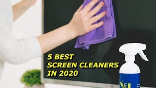 5 Best Screen Cleaners in 2020
