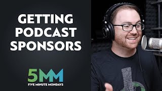 How to get podcast sponsors [Podcast Monetization]
