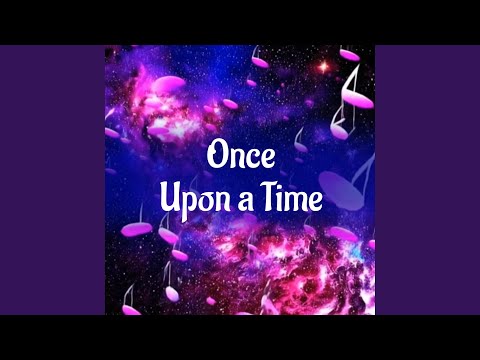 Once Upon a Time (feat. Rukka & Juan & Friends)