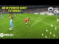 FIFA 23 NEW POWER SHOT TUTORIAL - HOW TO PERFORM THE NEW ROCKET SHOT IN FIFA 23