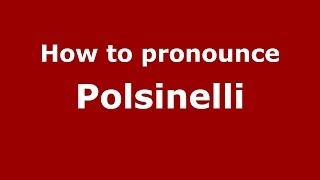 How to pronounce Polsinelli