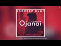 Tanveer Evan - Ojanai (Lofi Remix) [BIR Release]