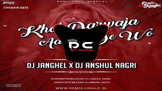 KHOL DARWAJA AAWAN DE - REMIX - DJ ANSHUL NAGRI x 