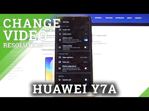 How to Change Video Resolution on HUAWEI Y7A– Change Video Quality