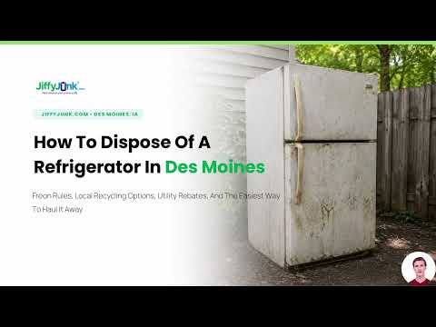 How to Dispose of a Refrigerator in Des Moines, IA (2026)