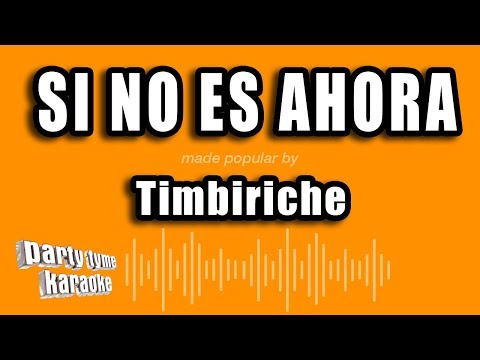 Si No Es Ahora - Pistas De Timbiriche