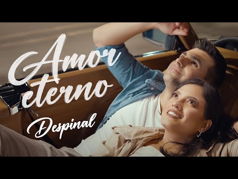 Despinal - Amor Eterno (Official Video)