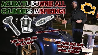 Acura TL DOWN!! All 6 Cylinders MISFIRING! Cause and Remedy!