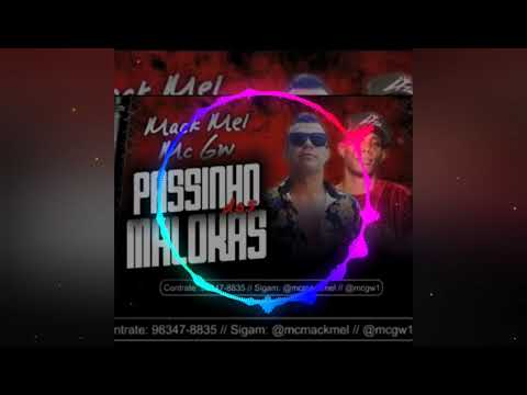 Mc GW E Mc Mack mel passinho dos malokas ( djhay fit da nave)